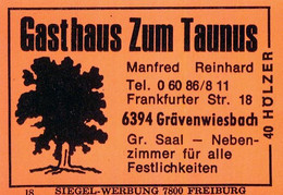 1 Altes Gasthausetikett, Gasthaus Zum Taunus, Manfred Reinhard, 6394 Grävenwiesbach, Frankfurter Str. 18 #2656 - Zündholzschachteletiketten