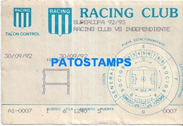 177759 ARGENTINA SPORT SOCCER FUTBOL CLUB RACING CLUB VS INEPENDIENTE SUPERCOPA 92/93 ENTRADA TICKET  NO POSTCARD - Argentina