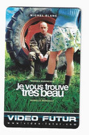 VF 308 VIDEO FUTUR JE VOUS TROUVE TRES BEAU, Michel Blanc, Film Francais 2005 - Other & Unclassified