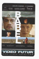 VF 322 VIDEO FUTUR BABEL, Brad Pitt, Cate Blanchett Film 2006 - Autres & Non Classés