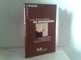 Die Reformation - Vorgeschichte, Verlauf, Wirkung - Contemporary Politics