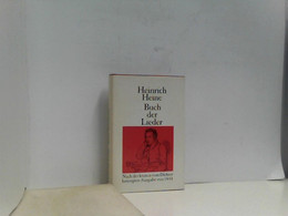 Buch Der Lieder : [d. Druck Folgt D. 5. Aufl. D. Werkes Von 1844, D. Letzten, D. Heinrich Heine Nachgeprüft Ha - Autores Alemanes