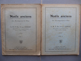 Noëls Anciens Tomes I & II  RP Dom George Legeay Abbaye Solesmes 61 Musique Accompagnement Textes 1928 - Chant Chorale