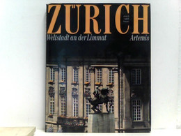 Zürich. Weltstadt An Der Limmat. Sonderausgabe. (In Deutscher, Englischer Und Französischer Sprache) - Svizzera