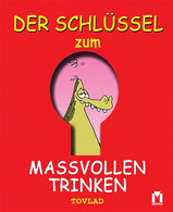 Der Schlüssel Zum Massvollen Trinken - Humor