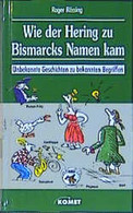 Wie Der Hering Zu Bismarcks Namen Kam - Humor