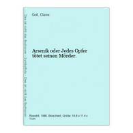 Arsenik Oder Jedes Opfer Tötet Seinen Mörder. - Korte Verhalen