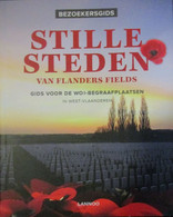 Stille Steden Van Flanders Fields - Gids Voor De WO I-begraafplaatsen - 1914-1918 -   2013 - Weltkrieg 1914-18