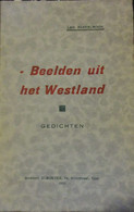 Beelden Uit Het Westland - Door Leo Raekelboom - 1932 -   1914-1918 - War 1914-18