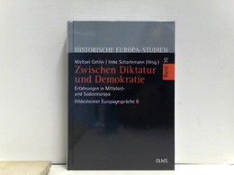Zwischen Dikatur Und Demokratie: Erfahrungen In Mittelost-- Und Südosteuropa. Hildesheimer Europagespräche II. - Contemporary Politics