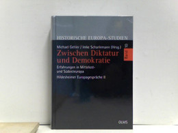 Zwischen Dikatur Und Demokratie: Erfahrungen In Mittelost-- Und Südosteuropa. Hildesheimer Europagespräche II. - Politik & Zeitgeschichte