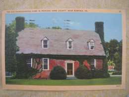 CPA.  THE OLD THOROUGHGOOD HOME IN PRINCESS ANNE COUNTY? NEAR  NORFOLK - Norfolk