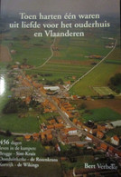 Toen Harten één Waren Uit Liefde Voor ... En Vlaanderen - Brugge Sint-Kruis Oostduinkerke Kortrijk - Autres & Non Classés