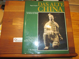 Das Alte China : Geschichte Und Kultur Des Reiches Der Mitte. - 1. Oudheid