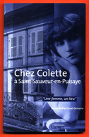 Livret Chez Colette à Saint Sauveur En Puisaye - 72 Pages - Nombreuse Photos - Biographie
