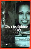 Livret Chez Joséphine Baker Au Chateau Des Milandes - 72 Pages - Nombreuse Photos - Biographie