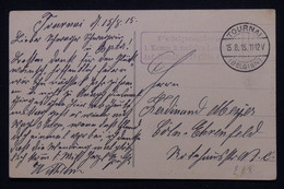 ALLEMAGNE - Cachet Militaire Sur Carte Postale De Tournai  En Feldpost Pour L'Allemagne En 1915 - L 114276 - Cartas