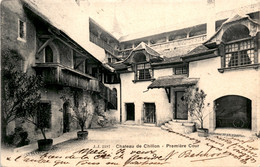 Chateau De Chillon - Premiere Cour (2387) * 3. 8. 1902 - Premier