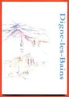 Livret Digne Les Bains - 80 Pages - Nombreuse Photos - Rhône-Alpes