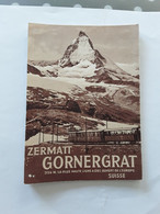 ZERMATT GORNERGRAT SUISSE ZWITSERLAND 1931 - Tourism Brochures