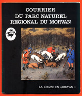 Livret Courrier Du Parc Naturel Régional Du Morvan - La Chasse En Morvan - 44 Pages - Nombreuse Illustrations - Bourgogne