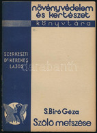 S. Bíró Géza: Szőlő Metszése. Növényvédelem és Kertészet Könyvtára. Bp., 1935, Növényvédelem és Kertészet, 61+3 P. Kiadó - Unclassified