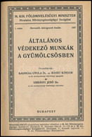 Általános Védekező Munkák A Gyümölcsösben. Összeáll.: Kadocsa Gulya, Ránky Sándor és Urbányi Jenő. M. Kir. Földmívelésüg - Unclassified