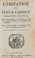 Imitation De Jesus-Christ. Traduction Nouvelle. Avec Une Pratique Et Une Priere A La Fin Du Chaque Chapitre L Ordinaire  - Sin Clasificación