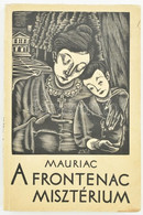 Francois Mauriac: A Frontenac-misztérium. Ford.: Possonyi László. Vigilia-Könyvek 2. Bp.,[1934], Magyar Kultúra. A Borít - Sin Clasificación