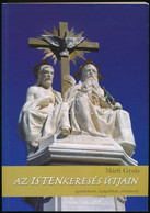 Márfi Gyula: Az Istenkeresés útjain. (Gondolatok, újságcikkek, Előadások.) Veszprém, 2005., Codex Consulting Kft. Kiadói - Sin Clasificación