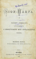 Új Sion-Hárfa. Szent énekek Gyűjteménye, A Krisztusban Hívő Gyülekezetek Számára. Bécs, 1872, Seidel L. W. és Fia, XX+11 - Sin Clasificación