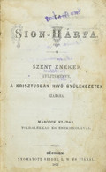 Új Sion-Hárfa. Szent énekek Gyűjteménye, A Krisztusban Hívő Gyülekezetek Számára. Bécs, 1872, Seidel L. W. és Fia, XX+11 - Ohne Zuordnung