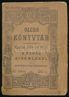 Gregorovius Ferdinánd: A Pápák Síremlékei. A Pápaság Történetének Határkövei. Ford.: Hegedüs István. Olcsó Könyvtár 517- - Sin Clasificación