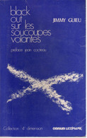 Jimmy Guieu - Black Out Sur Les Soucoupes Volantes - Omnium - 1972 - Otros