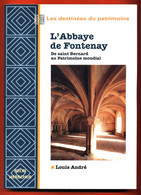 Livre L'abbaye De Fontenay De Louis André - 160 Pages - Nombreuses Illustrations + Photos - Bourgogne