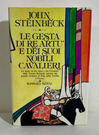 I102669 John Steinbeck - Le Gesta Di Re Artù E Dei Suoi Nobili Cavalieri Rizzoli - Storia
