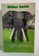 I102672 Wilbur Smith - Il Canto Dell'elefante - Il Giornale 1991 - Actie En Avontuur