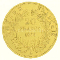 Franciaország / Második Császárság 1855A 20Fr Au "III. Napóleon" (6,42g/0.900) T:2,2- France / Second Empire 1855A 20 Fr - Unclassified