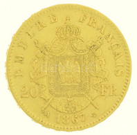 Franciaország / Második Császárság 1867A 20Fr Au "III. Napóleon" (6,47g/0.900) T:2 France / Second Empire 1867A 20 Franc - Unclassified