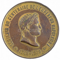 Franciaország 1869. "I. Napóleon Születésének Centenáriuma" Aranyozott Br Emlékérem (49,02g/51mm) T:2- Ph., Aranyozás Me - Unclassified