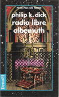 PDF 444 - DICK, Philip K. - Radio Libre Albemuth (comme Neuf) - Présence Du Futur