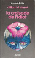 PDF 52 - SIMAK, Clifford D. - La Croisade De L'idiot (BE+) - Présence Du Futur