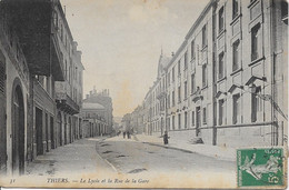 THIERS - LE LYCEE ET LA RUE DE LA GARE - Prix Fixe - Thiers