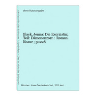 Black, Jenna: Die Exorzistin; Teil: Dämonenzorn : Roman. - Nouvelles