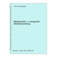 Denksprüche : E. Anregende Zitatensammlung - Korte Verhalen