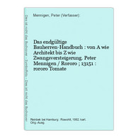 Das Endgültige Bauherren-Handbuch : Von A Wie Architekt Bis Z Wie Zwangsversteigerung. - Short Fiction