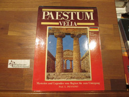 Paestum & Velia : Mysterien Und Legenden Vom Beginn Bis Zum Untergang. - 1. Oudheid