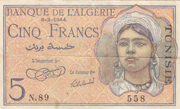 Billet 5 F Banque De L' ALGERIE Du 8-2-1944 Alph. N.89 N°558 - P.15 - Surchargé TUNISIE - Tunisie