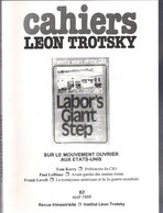 Cahiers Léon Trotsky 63 Aout 1998 Le Mouvement Ouvrier Aux Etats Unis Tom Kerry Le CIO Paul Leblanc Franck Lovell - Politik