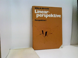 Linearperspektive. Geschichte, Konstruktionsanleitung Und Erscheinungsformen In Umwelt Und Bildender Kunst - P - Tecnica